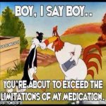 exceed the limitations of my medication.jpg